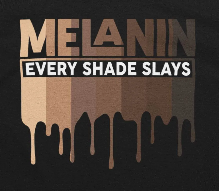 Melanin Every Shade Slays T-shirt