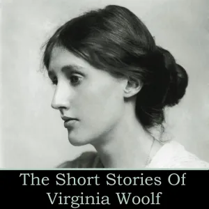 Virginia Woolf - The Short Stories (Audiobook)